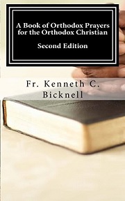 A Book of Orthodox Prayers for the Orthodox Christian: Second Edition